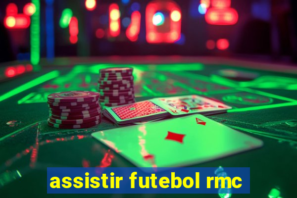 assistir futebol rmc